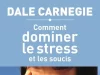 « Ne laissez pas vos stress s’occuper de vous. Occupez-vous de vos stress ! », Dale Carnegie
